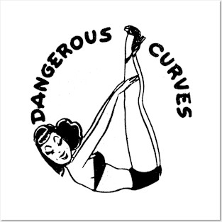 Dangerous Curves Posters and Art